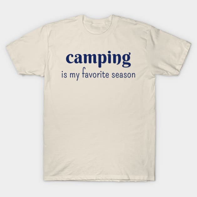 Camping is my favorite season T-Shirt by LM Designs by DS